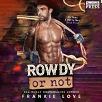 Rowdy or Not : To Tame a Burly Man, Book Four cover image