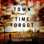 The Town That Time Forgot cover image