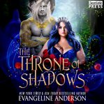 The throne of shadows. Shadow Fae cover image