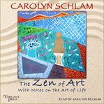 The Zen of Art : With Notes on the Art of Life cover image