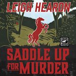 Saddle Up for Murder : A Carson Stables Mystery, Book Two. Carson Stables Mysteries cover image