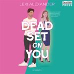 Dead Set on You cover image