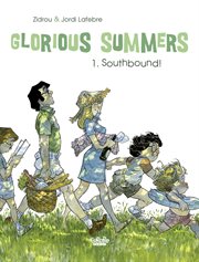 Glorious Summers. Volume 1 cover image