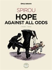 Spirou Hope Against All Odds: Part 2. Volume 2 cover image