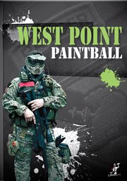 West Point paintingball. Basic painting West Point's 2009 spring combat classic cover image