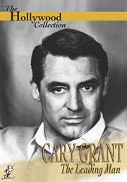 Cary Grant: the leading man cover image
