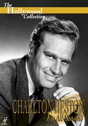 Charlton Heston: for all seasons cover image