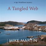 A tangled web. Sgt. Windflower mysteries cover image