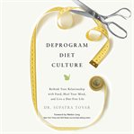 Deprogram Diet Culture cover image