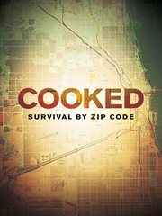 Cooked : survival by zip code cover image