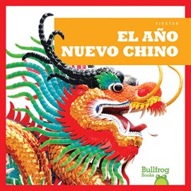 Cover image for El Año Nuevo Chino (Chinese New Year)