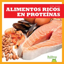 Cover image for Alimentos ricos en proteínas (Protein Foods)