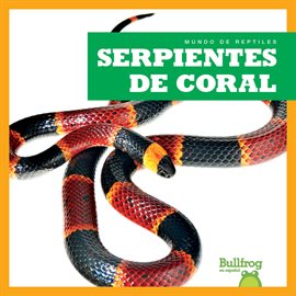 Cover image for Serpientes de coral (Coral Snakes)