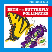 Beth the butterfly pollinates cover image