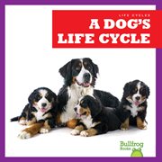 A Dog's Life Cycle cover image