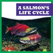 A Salmon's Life Cycle cover image