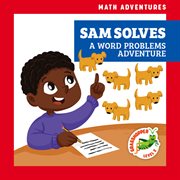 Sam Solves: A Word Problems Adventure cover image
