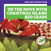 On the Move with Christmas Island Red Crabs cover image