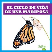 El ciclo de vida de una mariposa (A Butterfly's Life Cycle) cover image