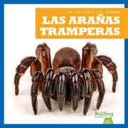 Las arañas tramperas (trapdoor spiders) cover image