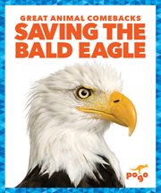 Saving the bald eagle cover image
