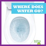 Where does water go? cover image