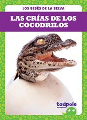 Las crías de los cocodrilos (crocodile hatchlings) cover image