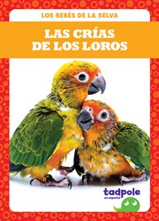 Las crías de los loros (parrot chicks) cover image