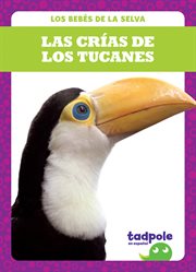 Las crías de los tucanes (toucan chicks) cover image
