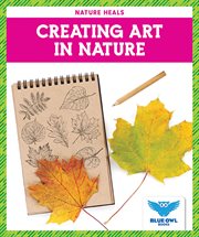 Creating Art in Nature cover image