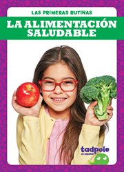 La alimentaciуn saludable (Eating Healthy Foods) cover image