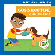 Gus's Routine: A Looping Story cover image