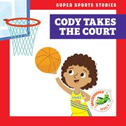 Cody Takes the Court cover image