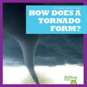 How Does a Tornado Form? cover image