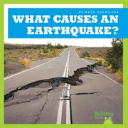What Causes an Earthquake? cover image