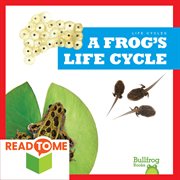 A frog's life cycle : Life Cycles cover image