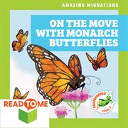 On the move with monarch butterflies : Amazing Migrations cover image