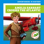 Amelia Earhart Crosses the Atlantic cover image