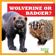 Wolverine or Badger? cover image