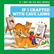 If I Crafted With Cave Lions cover image