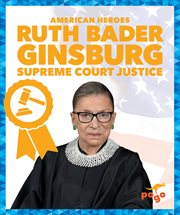 Ruth Bader Ginsburg: Supreme Court Justice cover image