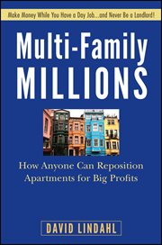 Multi-Family Millions : How Anyone Can Reposition Apartments for Big Profits cover image