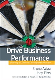 Drive Business Performance : Enabling a Culture of Intelligent Execution cover image