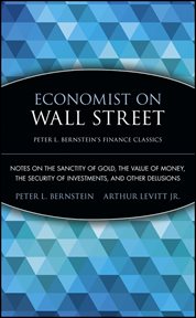 Economist on Wall Street : Notes on the Sanctity of Gold, the Value of Money, the Security of Investments, and Other Delusions cover image