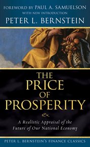 The Price of Prosperity : A Realistic Appraisal of the Future of Our National Economy cover image