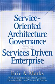 Service-Oriented Architecture Governance for the Services Driven Enterprise cover image