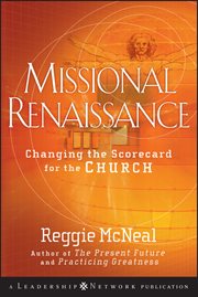 Missional Renaissance : Changing the Scorecard for the Church cover image