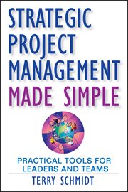 Strategic Project Management Made Simple : Practical Tools for Leaders and Teams cover image
