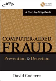 Computer Aided Fraud Prevention and Detection : A Step by Step Guide cover image