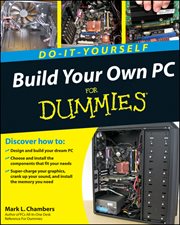 Build Your Own PC Do-It-Yourself for Dummies cover image